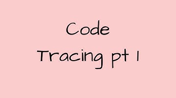 Code Tracing