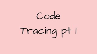 Code Tracing