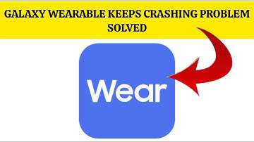 How To Solve Galaxy Wearable App Keeps Crashing Problem || Rsha26 Solutions