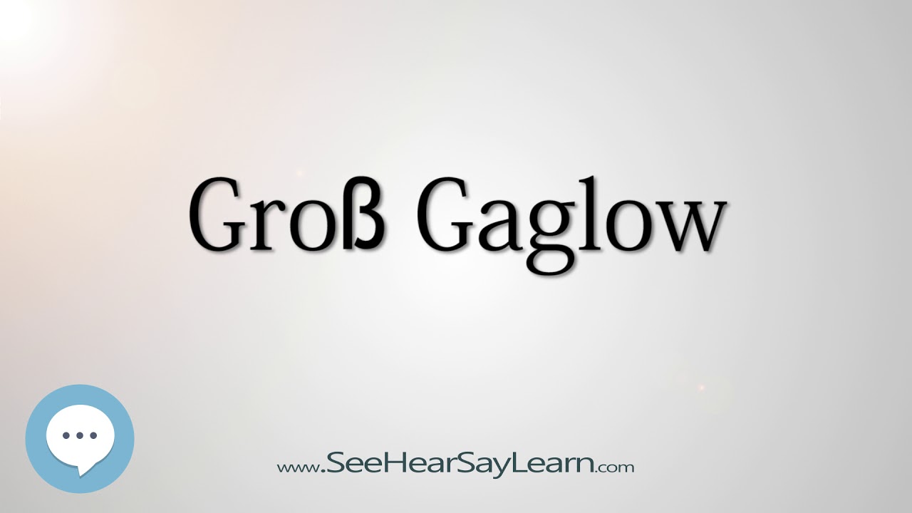 Groß Gaglow (How to Pronounce Cities of the World)💬⭐🌍 YouTube