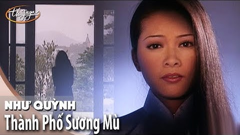 PBN 54 | Như Quỳnh - Thành Phố Sương Mù (Official Music Video)