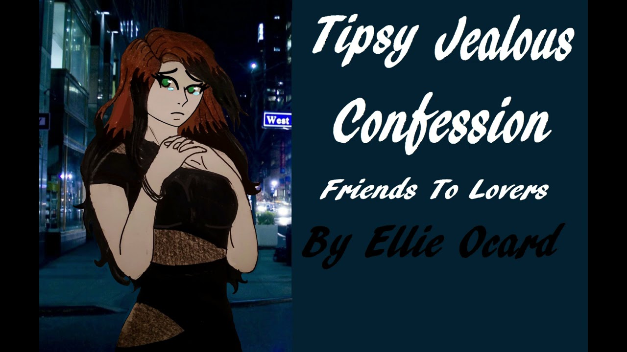 ASMR Roleplay: Tipsy Jealous Confession (Friend To Lovers)