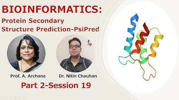 Bioinformatics: Protein Secondary Structure Prediction (PsiPred)-Part 2: Session 19