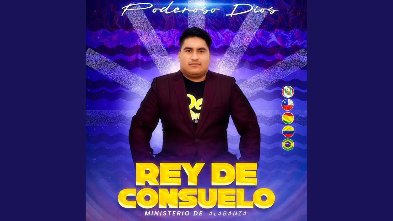 MINISTERIO REY DE CONSUELO-/PODEROSO DIOS // - YouTube