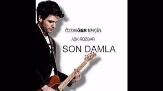 Özdeğer Erçin - Son Damla