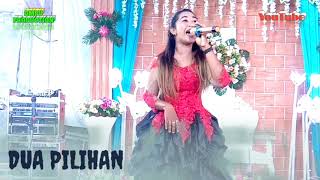 DUA PILIHAN || YUNITA ABABIL || Covet DEWI MAMA MUDA LIVE OMPU PRODUCTION