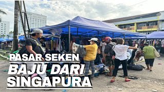 PASAR SEKEN JODOH KOTA  BATAM 2024  BAJU MURAH DARI SINGAPURA SMW