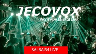 JECOVOX - PASTI ADA ENERGI LAGI LIVE #rock90s #salbai34venue #jkbc