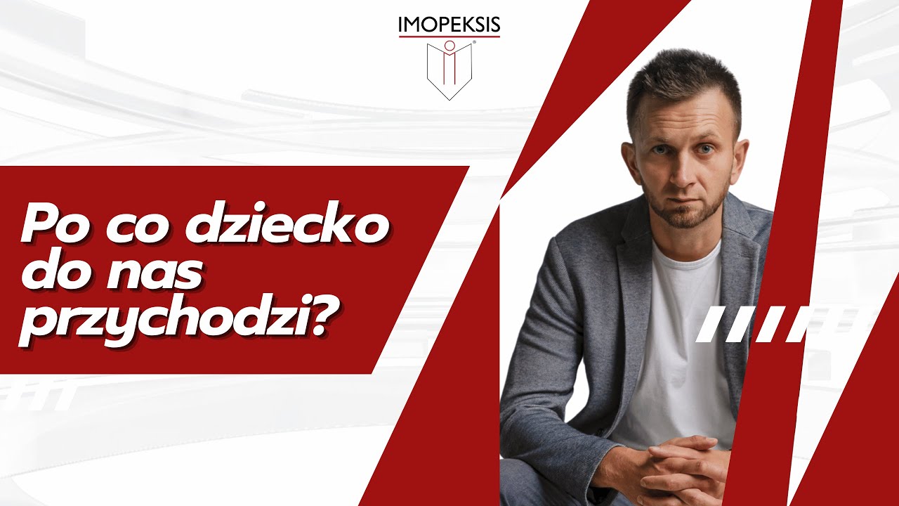 Po co Dziecko do nas przychodzi❓
