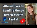 Using PayPal to Transfer Money Overseas? Watch This First!