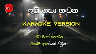 Video thumbnail of "Iki Gasa Handana | Karaoke | Without Voice | Amarasiri Pieris | Gee LK"
