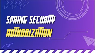 spring security authentication vs authorization | spring security tutorial | episode 6