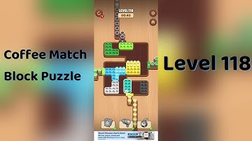 Coffee Match Block Puzzle Level 118 Walkthrough ☕🧩 | Easy Step-by-Step Guide | SolutionGuruji