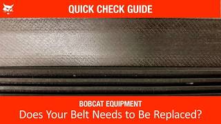 How To Check If Your Belt Needs To Be Replaced Bobcat Compact Equipment Service Tutorial