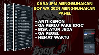 CARA JPM MENGGUNAKAN BOT WA DAN PANEL 2024 #anakjb #botwa #botpushkontak #panel #xyzbca #jpm