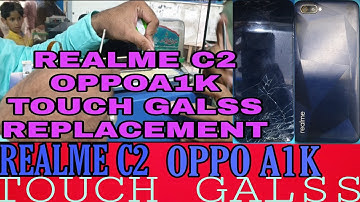 How to realme c2 touch screen changing solution | OPPO A1K TOUCH GALSS REPLACEMENT