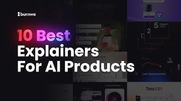Top 10 Must-See Explainer Video Ideas for AI Products | Burnwe Picks for SaaS & Tech Leaders