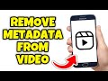 How To Remove Metadata From Video 2025 Full Guide How To Remove Metadata From Video 2025 Full Guide