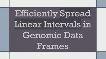 Efficiently Spread Linear Intervals in Genomic Data Frames