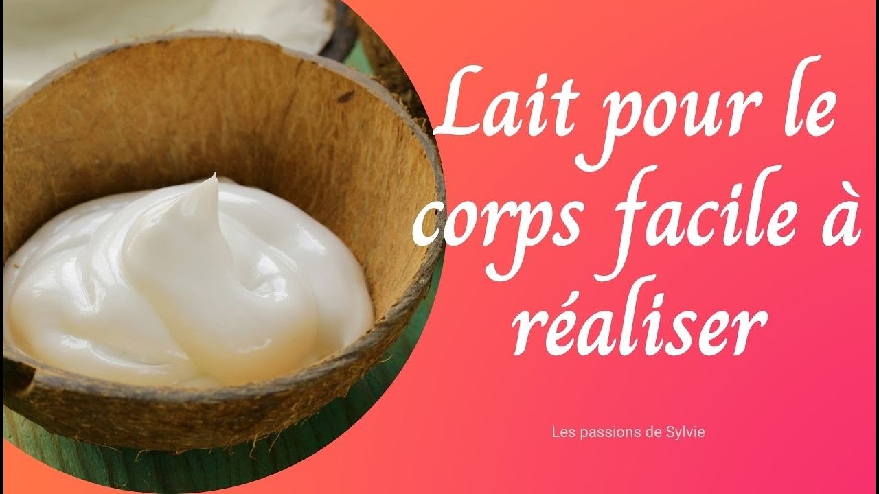 Comment Faire Un Lait Pour Le Corps Fait Maison