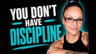 You don’t have a discipline problem. You have a who you are problem!!!