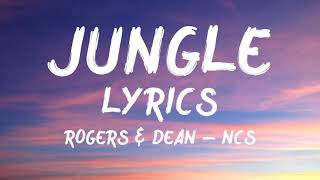 Rogers & Dean - Jungle (Lyrics)