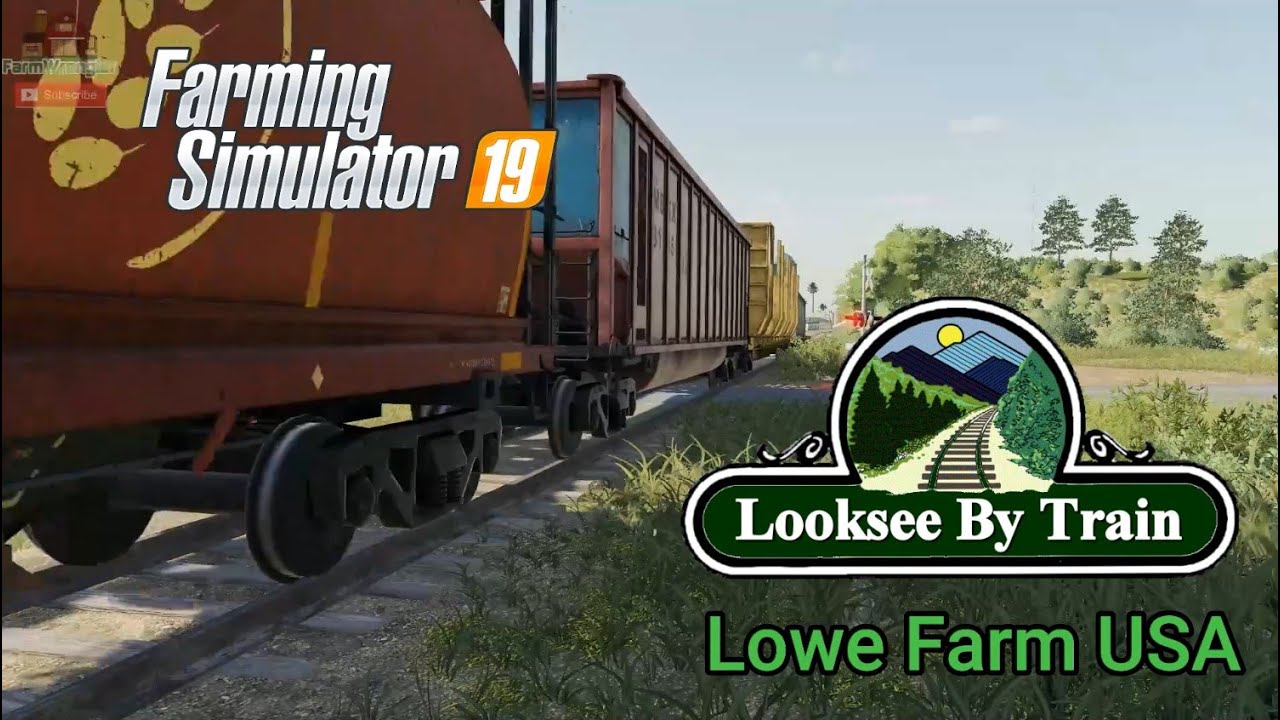 B.O.B. Looksee By Train - Lowe Farm - Farming Simulator 19