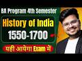 🔥History of India 1550-1700: Most IMP Question &amp; Answer | BA Programme 4th Semester | Pass 100%