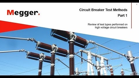 HV Circuit Breaker Test Method Part 1