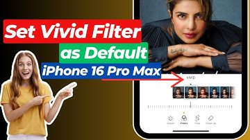 How to Set Vivid Filter as Default on iPhone 16 Pro Max | Easy Steps for Stunning Photos
