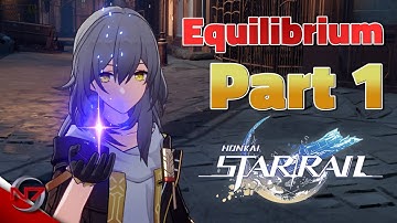 Trial of the Equilibrium: Part One | Honkai: Star Rail
