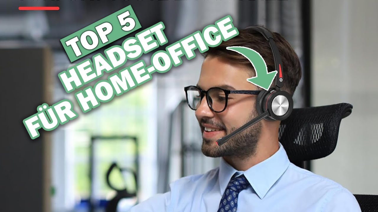 Besten Headset Für HomeOffice im Vergleich Top 5 Headset Für Home