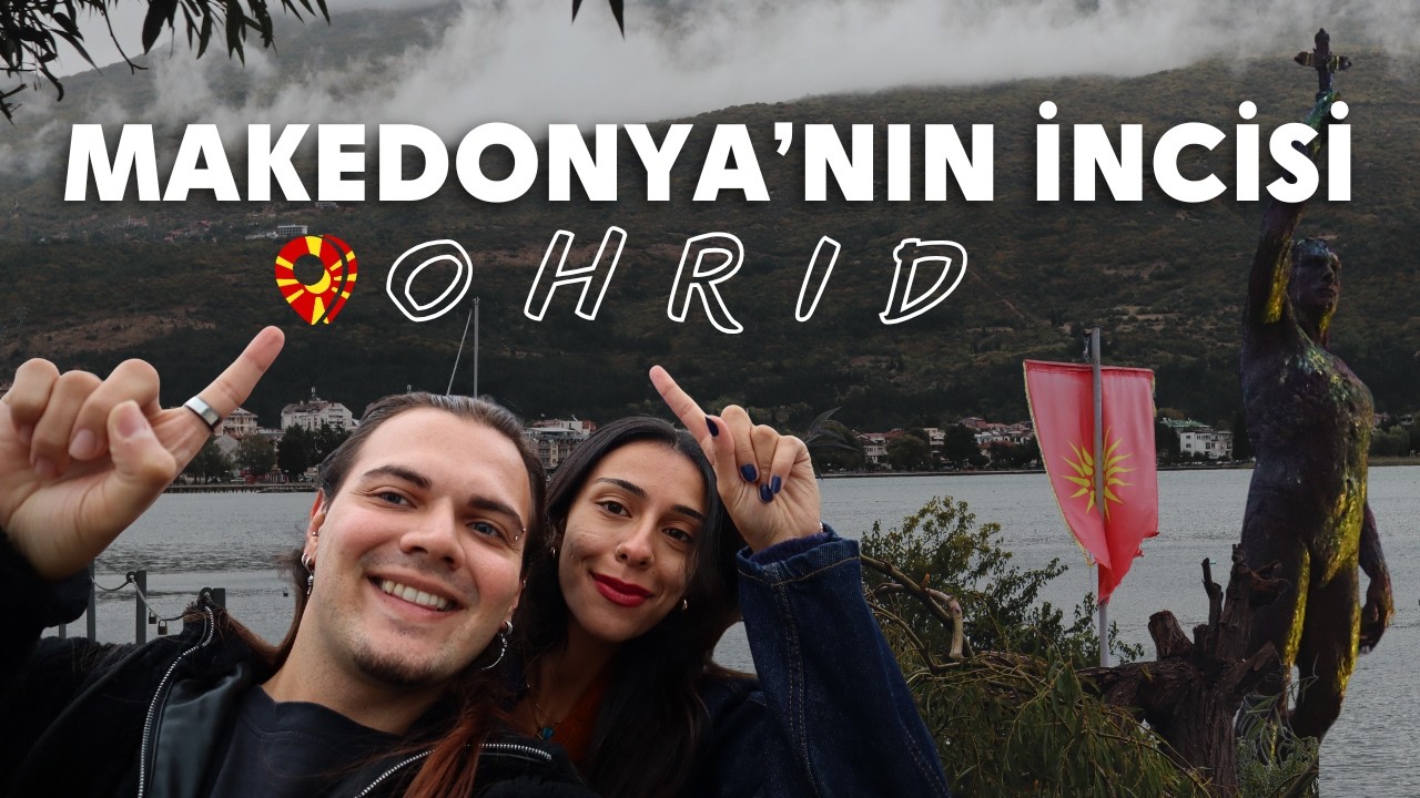 Makedonya Ohrid Gezi Rehberi: Avrupa'nın En Eski Gölü! 😍 | Vizesiz Balkan Ülkeleri #1