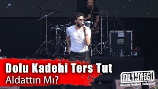 Video thumbnail of "Dolu Kadehi Ters Tut - Aldattın Mı? (Performance)"