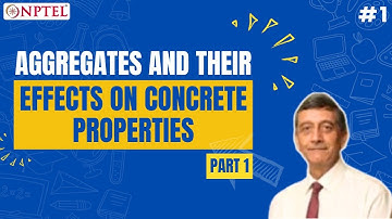 #1 Aggregates & their Effects on Concrete Properties | Part 1
