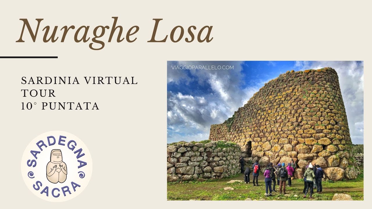 Nuraghe Losa - Sardinia Virtual Tour 11° Puntata