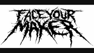 Face Your Maker- Abdicate