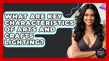 What Are Key Characteristics Of Arts And Crafts Lighting? - Graphic Design Nerd