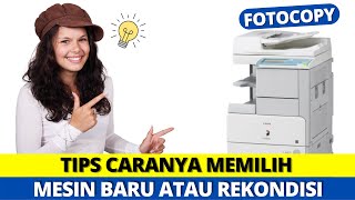 Cara Usaha Fotocopy | Bingung Memilih Mesin Fotocopy Baru Atau Rekondisi?
