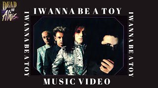 Dead Or Alive - I Wanna Be a Toy