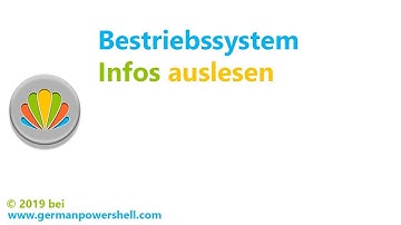 Betriebssystem Infos auslesen | PowerSHELL deutsch