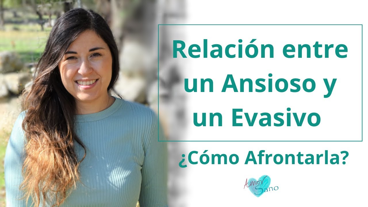 Relacion Ansioso Evasivo de Pareja