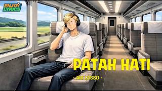 patah hati - ari lasso - enjoy lyrics