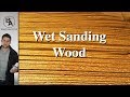 Wet Sanding Wood for a Smooth Finish