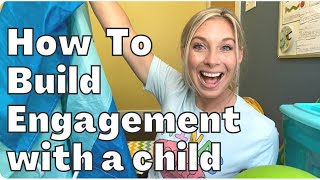 HOW TO ENGAGE & INTERACT WITH A CHILD: Joining a Child’s Activities & Interests + Autism Resources