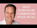 Breast reconstruction recommendations  prma plastic surgery