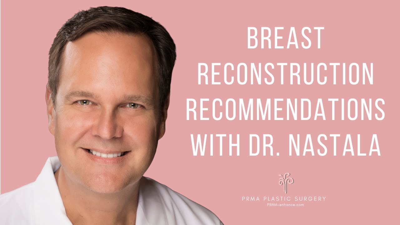 Breast Reconstruction Recommendations | PRMA Plastic Surgery