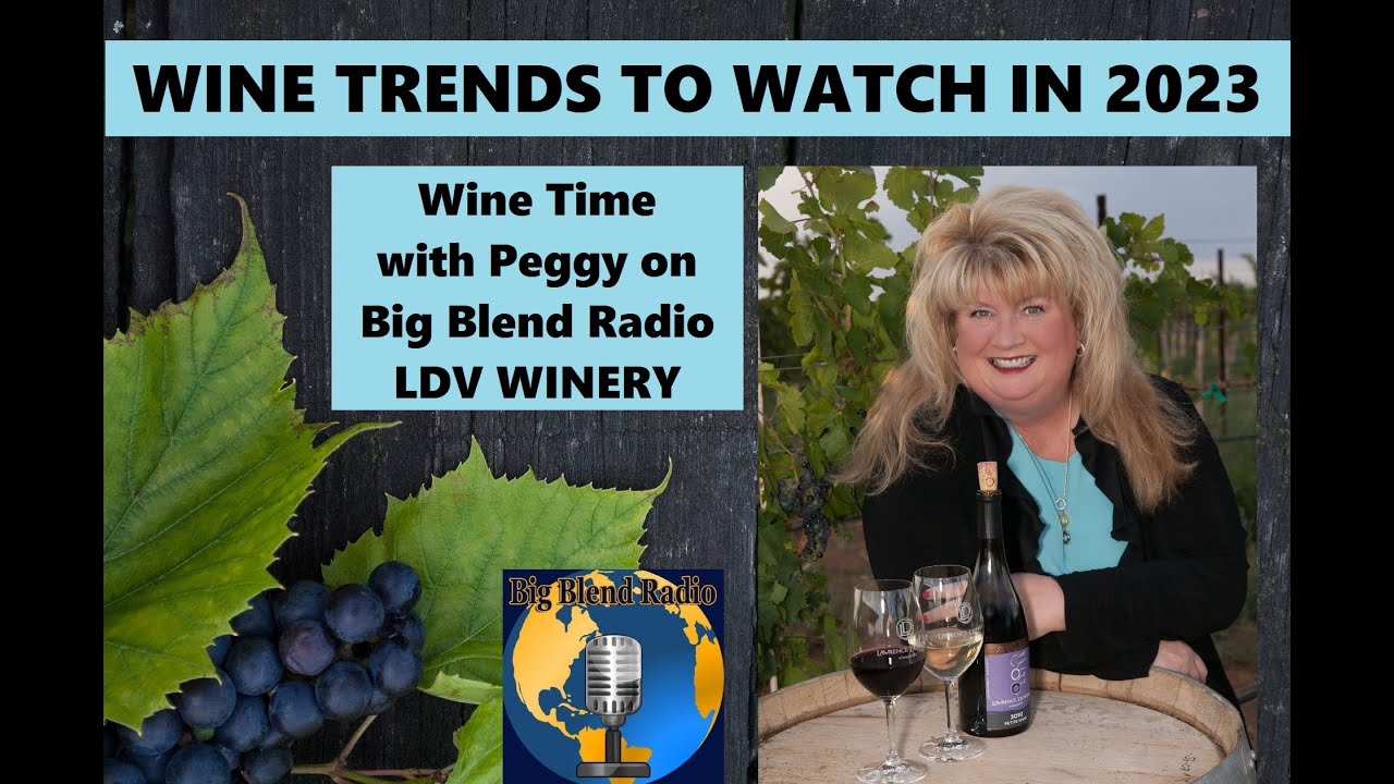 Wine Time with Peggy - Wine Trends to Watch in 2023