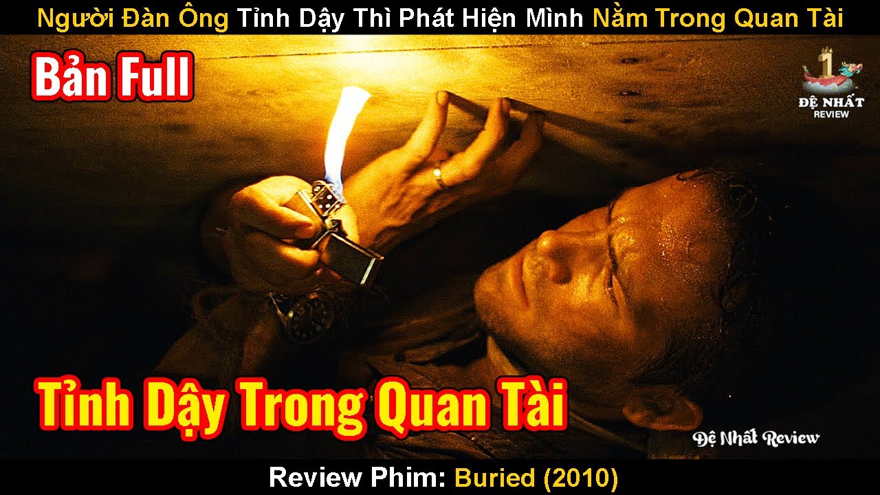 Người Đàn Ông Tỉnh Dậy Thì Phát Hiện Mình Nằm Trong Quan Tài | Review Phim: Chôn Sống | Buried