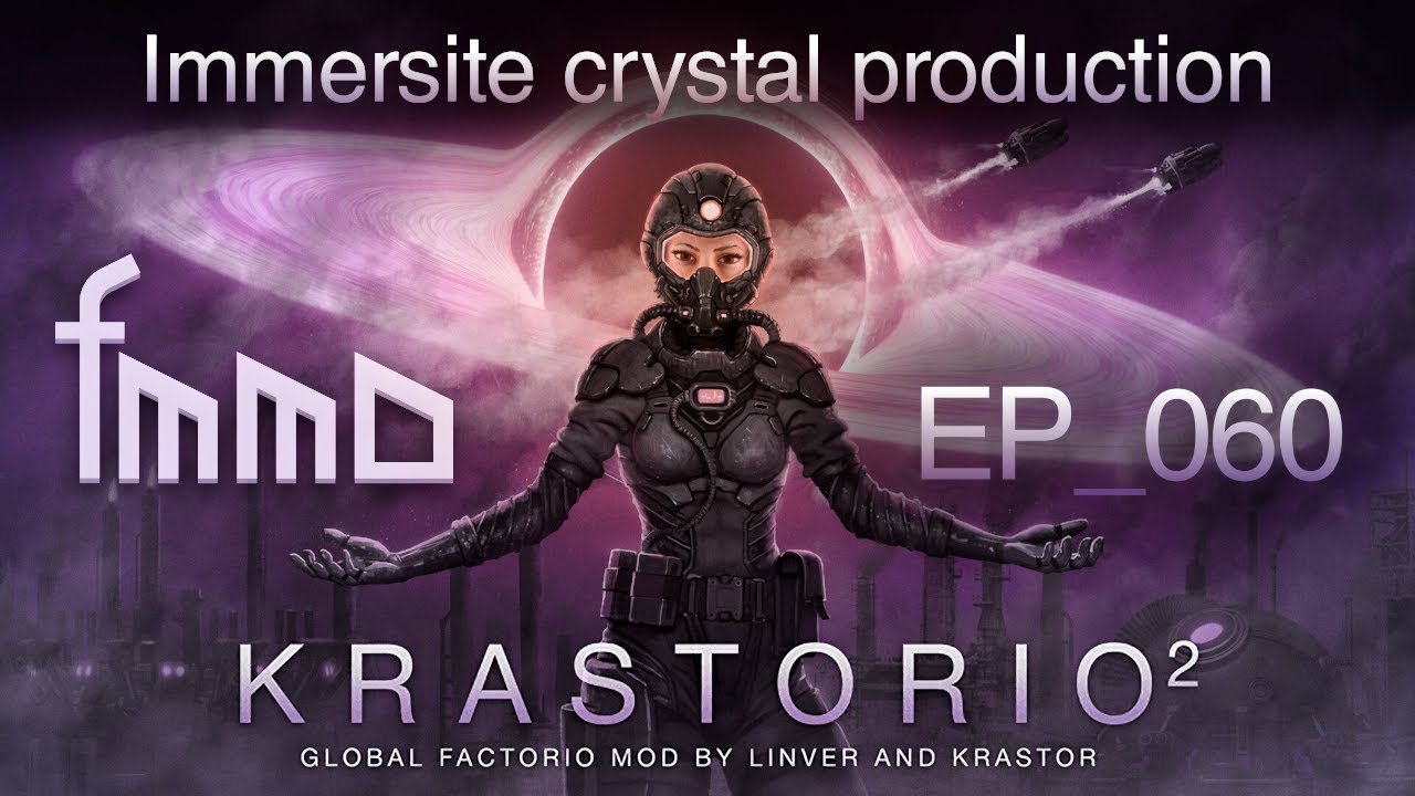 Krastorio 2 Ep 60 Immersite crystal production YouTube